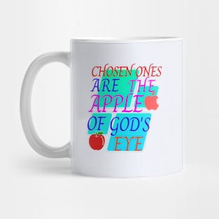 chosen ones are the apple of God's eye Mug